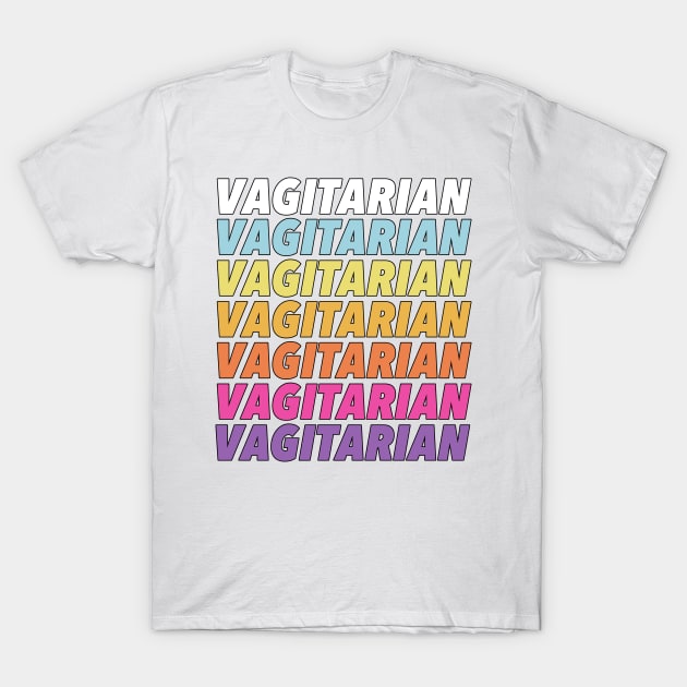 Vagitarian - Humorous LGBT Design T-Shirt by DankFutura